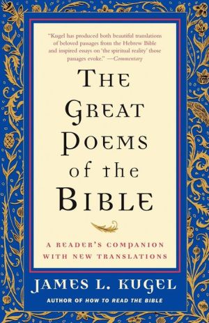 Great Poems of the Bible: A Reader's Companion with New Translations