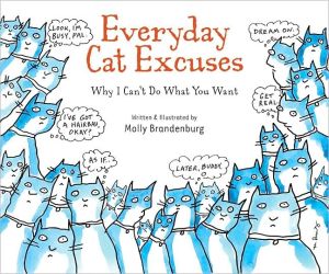 Everyday Cat Excuses: Why I Can't Do What You Want