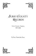 Surry County Records: Surry County, Virginia, 1652-1684