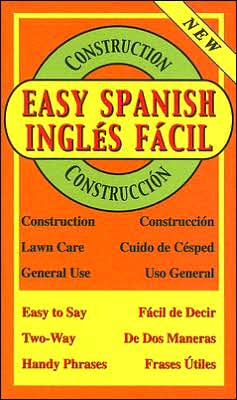 Easy Spanish for Construction/Inglés fácil para construcción
