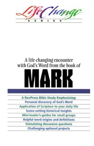 The NAVPress Bible Study on the Book of Mark