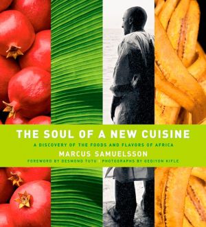 Soul of a New Cuisine: A Discovery of the Foods and Flavors of Africa