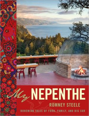 My Nepenthe: Bohemian Tales of Food, Family, and Big Sur