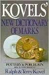 Kovels' New Dictionary of Marks: Pottery and Porcelain 1850 to Present