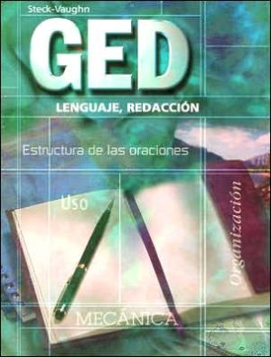 Steck-Vaughn GED Spanish: Student Edition Language Arts, Writing