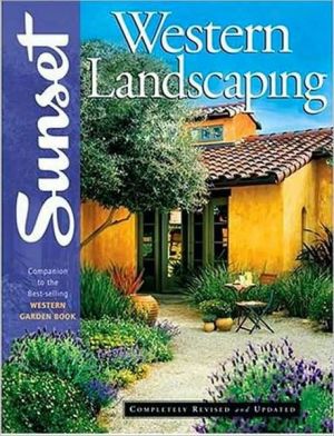 Western Landscaping: Companion to the Best-Selling Western Garden Book