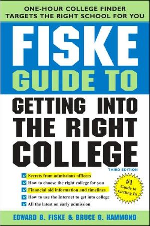Fiske Guide to Getting into the Right College, 3E