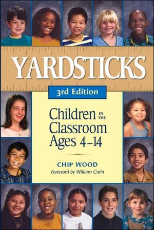 Yardsticks: Children in the Classroom Ages 4-14