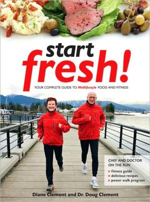 Start Fresh!: Your Complete Guide to Midlifestyle Food and Fitness
