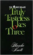 Truly Tasteless Jokes-Three (Tasteless Jokes Series)