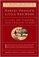 Harvey Penick's Little Red Book: Lessons and Teachings from a Lifetime in Golf