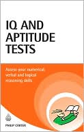 IQ and Aptitude Tests: Assess Your Verbal, Numerical, and Spatial Reasoning Skills