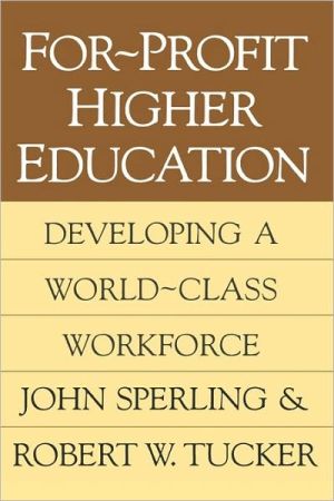 For-Profit Higher Education: Developing a World-Class Adult Workforce