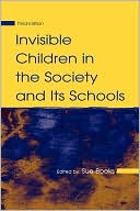 Invisible Children in the Society and its Schools
