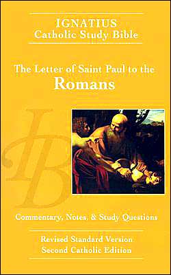Letter of St. Paul to the Romans: Ignatius Study Bible