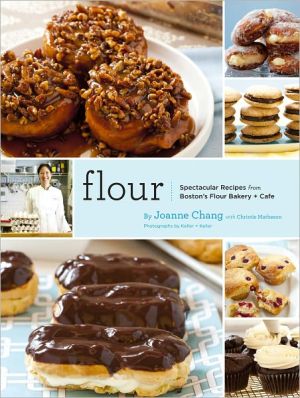 Flour: Spectacular Recipes from Boston's Flour Bakery and Cafe