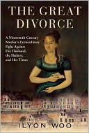 The Great Divorce: A Nineteenth-Century Mother's Extraordinary Fight against Her Husband, the Shakers, and Her Times