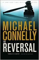 The Reversal (Harry Bosch Series #16 & Mickey Haller Series #3)