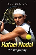 Rafael Nadal: The Biography