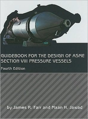 Guidebook for the Design of ASME Section VIII Pressure Vessels, Vol. 8