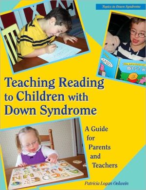 Teaching Reading to Children with Down Syndrome: A Guide for Parents and Teachers