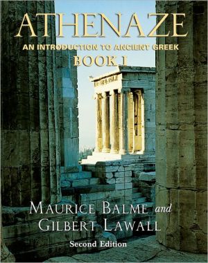 Athenaze: An Introduction to Ancient Greek: An Introduction to Ancient Greek: Book I, Vol. 1