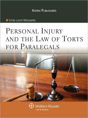 Personal Injury And The Law Of Torts For Paralegals