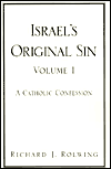 Israel's Original Sin: A Catholic Confession, Vol. 1