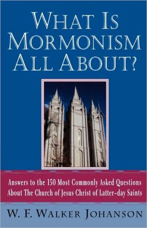 What Is Mormonism All about