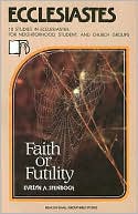 Beacon Small-Group Bible Studies, Ecclesiastes: Faith or Futility?