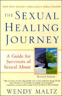 Sexual Healing Journey: A Guide for Survivors of Sexual Abuse (Revised Edition)