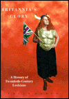 Britannia's Glory: A History of 20th Century Lesbians