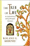 The Tree of Life: An Exploration of Biblical Wisdom Literature