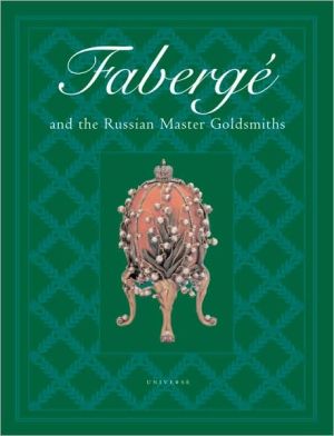 Faberge and the Russian Master Goldsmiths