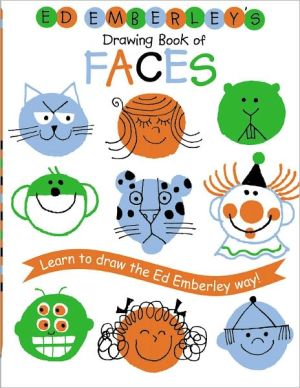 Ed Emberley's Drawing Book of Faces: Learn to Draw the Ed Emberley Way!
