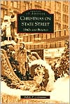 Christmas on State Street, Illinois: 1940s and Beyond (Images of America Series)