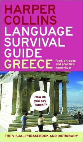 HarperCollins Language Survival Guide: Greece: The Visual Phrase Book and Dictionary