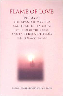 Flame of Love: Poems of the Spanish Mystics