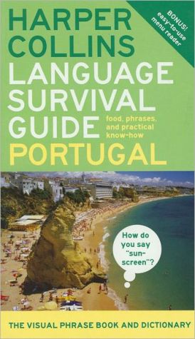 HarperCollins Language Survival Guide: Portugal: The Visual Phrasebook and Dictionary