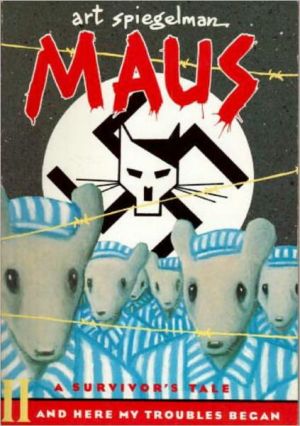 Maus: A Survivor's Tale Volume 2: And Here My Troubles Began