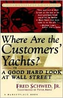 Where Are the Customers' Yachts? or A Good Hard Look at Wall Street