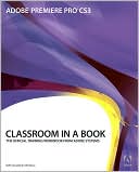 Adobe Premiere Pro CS3 Classroom in a Book