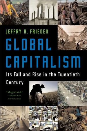 Global Capitalism: Its Fall and Rise in the Twentieth Century