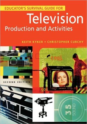 Educator's Survival Guide For Television Production And Activities