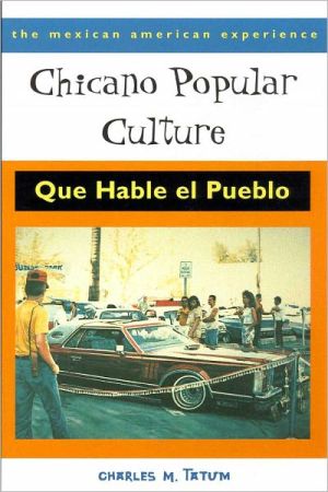 Chicano Popular Culture: Que Hable el Pueblo