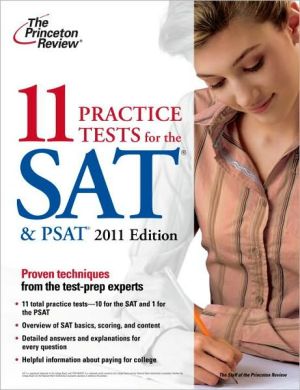 11 Practice Tests for the SAT & PSAT, 2011 Edition