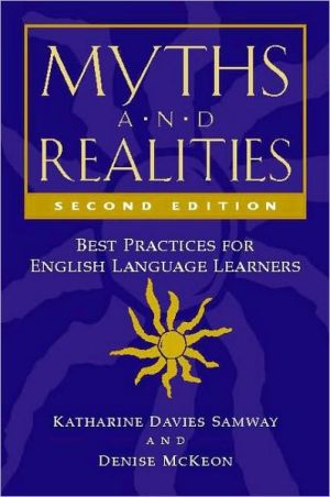 Myths and Realities: Best Practices for English Language Learners (Second Edition)