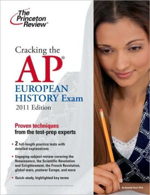 Cracking the AP European History Exam, 2011 Edition