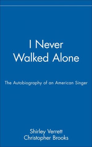 I Never Walked Alone: The Autobiography of an American Singer