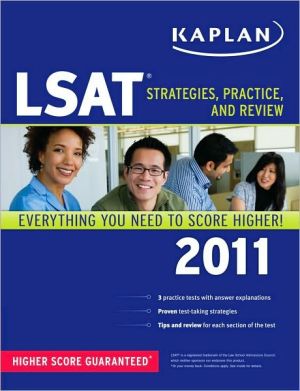 Kaplan LSAT 2011: Strategies, Practice, and Review